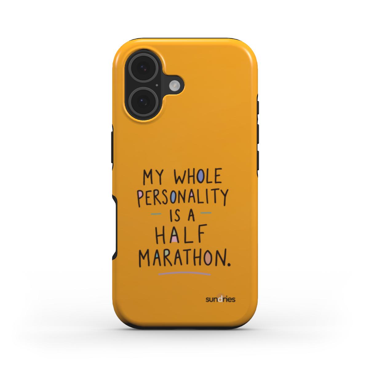 Yellow phone case with text 'My whole personality is a half marathon' on a white background